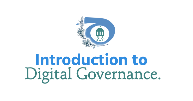 Introduction to Digital Governance.
